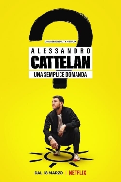 Watch free Alessandro Cattelan: One Simple Question Movies