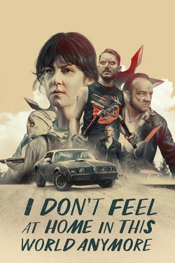 Watch free I Don't Feel at Home in This World Anymore Movies