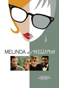 Watch free Melinda and Melinda Movies