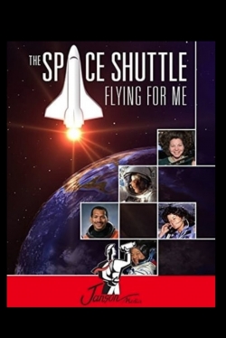 Watch free The Space Shuttle: Flying for Me Movies