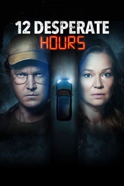 Watch free 12 Desperate Hours Movies