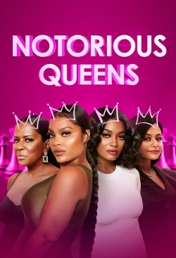 Watch free Notorious Queens Movies