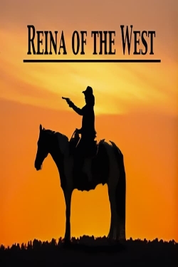 Watch free Reina of the West Movies