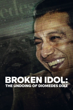 Watch free Broken Idol: The Undoing of Diomedes Díaz Movies