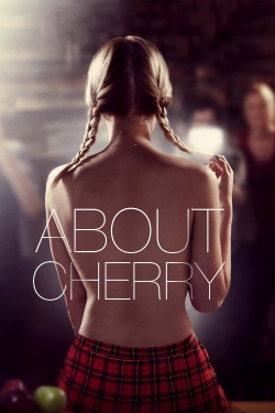 Watch free About Cherry Movies