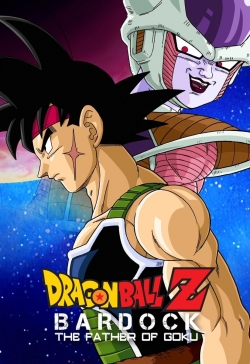 Watch free Dragon Ball Z: Bardock - The Father of Goku Movies
