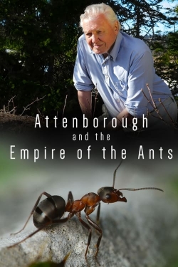 Watch free Attenborough and the Empire of the Ants Movies