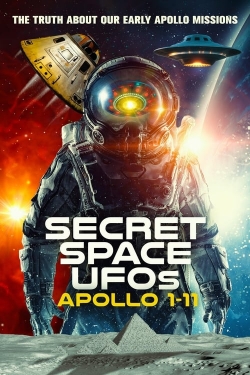 Watch free Secret Space UFOs: Apollo 1-11 Movies