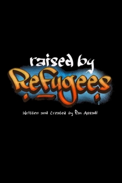 Watch free Raised by Refugees Movies