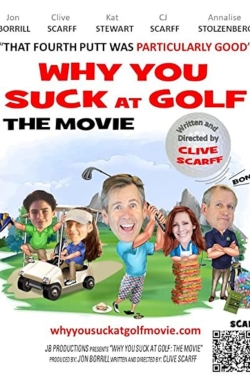 Watch free Why You Suck at Golf: The Movie Movies