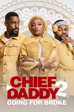 Watch free Chief Daddy 2: Going for Broke Movies