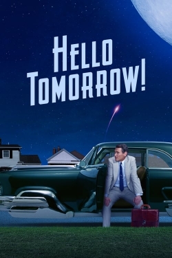 Watch free Hello Tomorrow! Movies