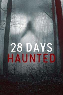 Watch free 28 Days Haunted Movies