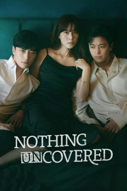 Watch free Nothing Uncovered Movies
