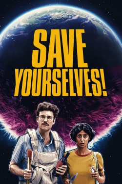 Watch free Save Yourselves! Movies