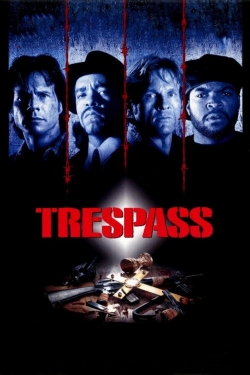 Watch free Trespass Movies