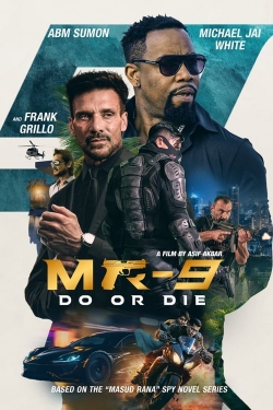 Watch free MR-9: Do or Die Movies