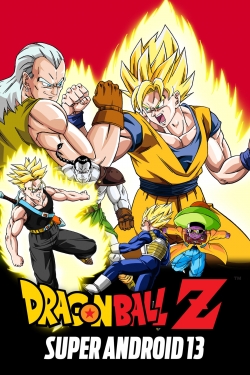 Watch free Dragon Ball Z: Super Android 13! Movies