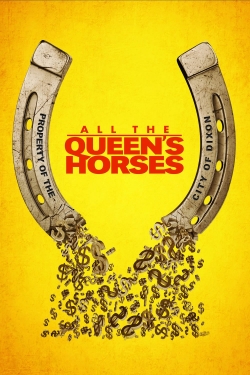 Watch free All the Queen's Horses Movies