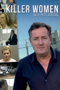 Watch free Killer Women with Piers Morgan Movies