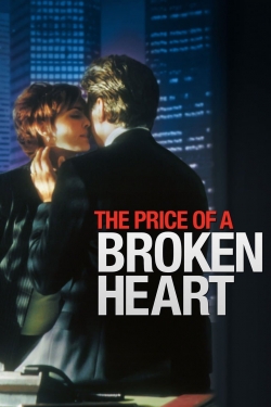 Watch free The Price of a Broken Heart Movies