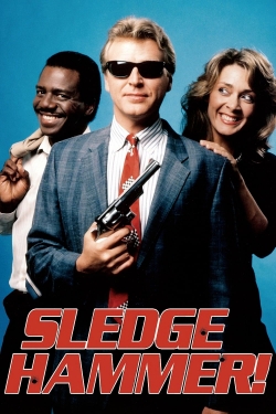 Watch free Sledge Hammer! Movies