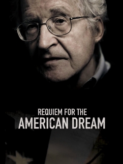 Watch free Requiem for the American Dream Movies
