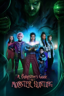 Watch free A Babysitter's Guide to Monster Hunting Movies