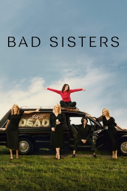 Watch free Bad Sisters Movies