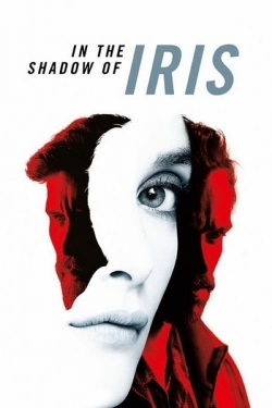 Watch free In the Shadow of Iris Movies