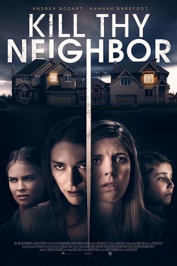 Watch free Kill Thy Neighbor Movies