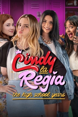 Watch free Cindy la Regia: The High School Years Movies