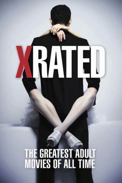 Watch free X-Rated: The Greatest Adult Movies of All Time Movies