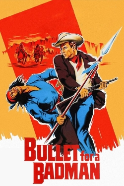 Watch free Bullet for a Badman Movies