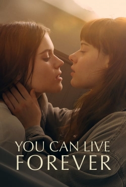 Watch free You Can Live Forever Movies