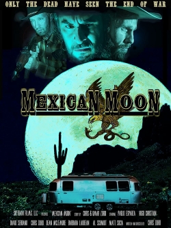 Watch free Mexican Moon Movies