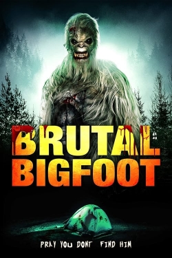 Watch free Brutal Bigfoot Encounters: Mutations and Mutilations Movies