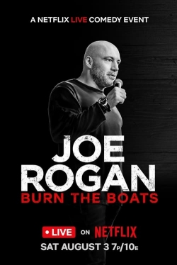 Watch free Joe Rogan: Burn the Boats Movies