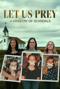 Watch free Let Us Prey: A Ministry of Scandals Movies