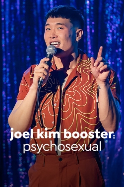 Watch free Joel Kim Booster: Pyschosexual Movies
