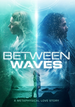 Watch free Between Waves Movies
