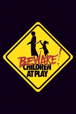 Watch free Beware: Children at Play Movies