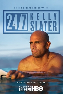 Watch free 24/7: Kelly Slater Movies