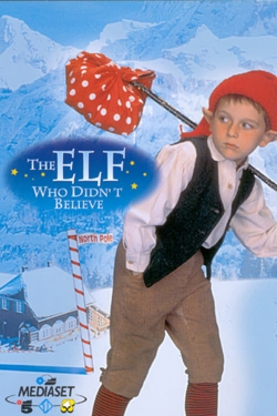 Watch free The Elf Who Didn't Believe Movies