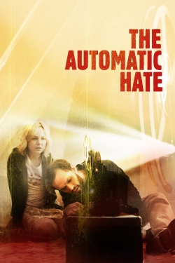 Watch free The Automatic Hate Movies