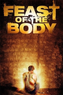 Watch free Feast of the Body Movies