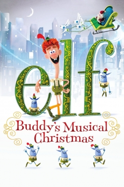 Watch free Elf: Buddy's Musical Christmas Movies