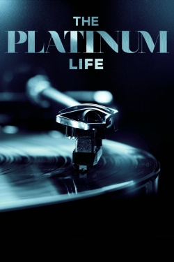 Watch free The Platinum Life Movies
