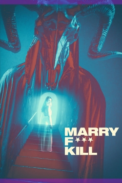 Watch free Marry F*** Kill Movies