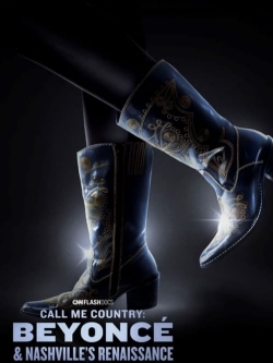 Watch free Call Me Country: Beyoncé & Nashville's Renaissance Movies
